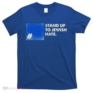 Stand Up To Jewish Hate Blue Square Support Israel  T-Shirt