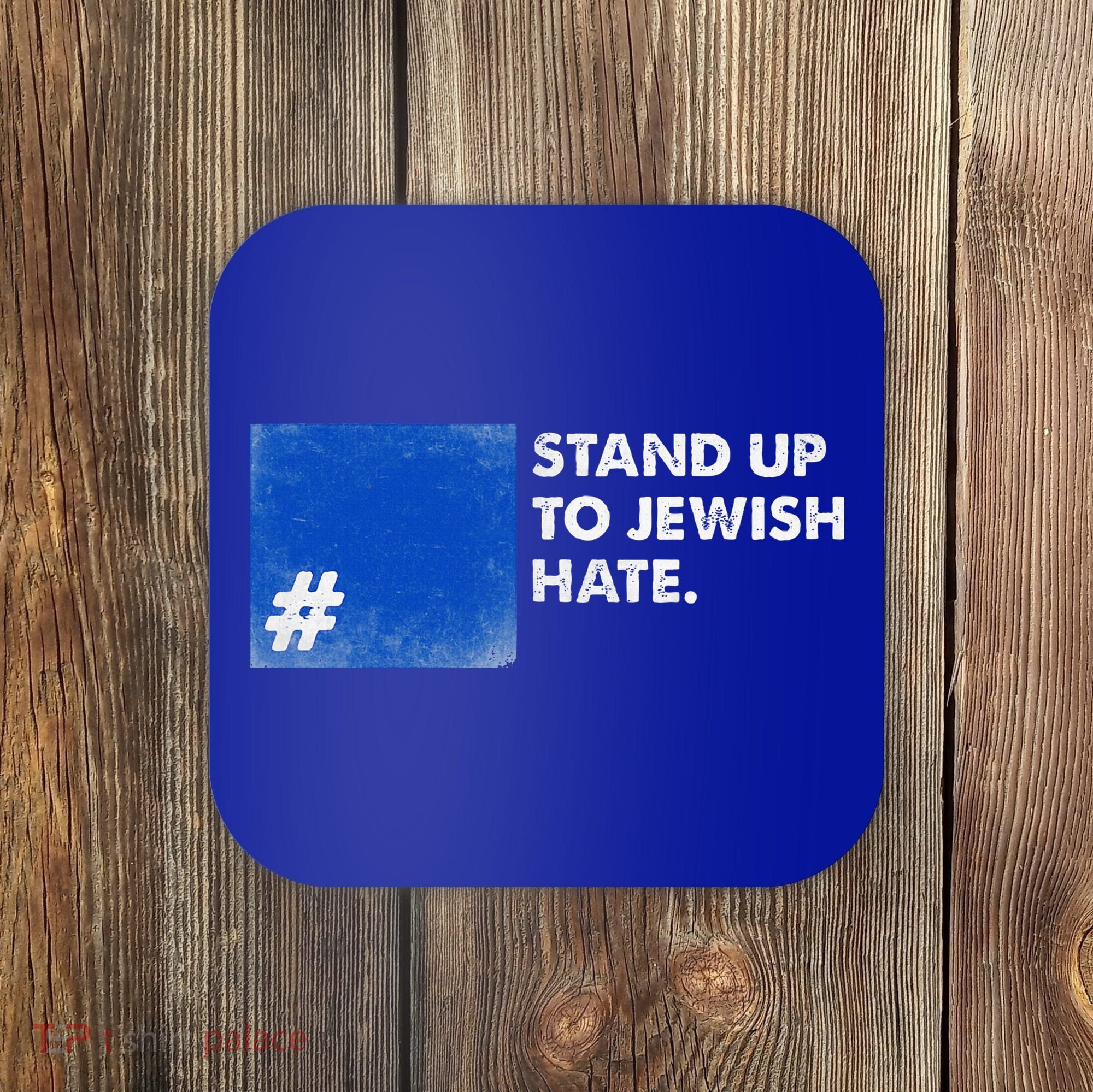 Stand Up To Jewish Hate Blue Square Support Israel  Coaster