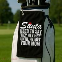 Santa Used To Say Hey Hey Hey Until He Met Your Mom Golf Towel thumb 2