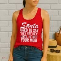 Santa Used To Say Hey Hey Hey Until He Met Your Mom Women's Tank Top thumb 2