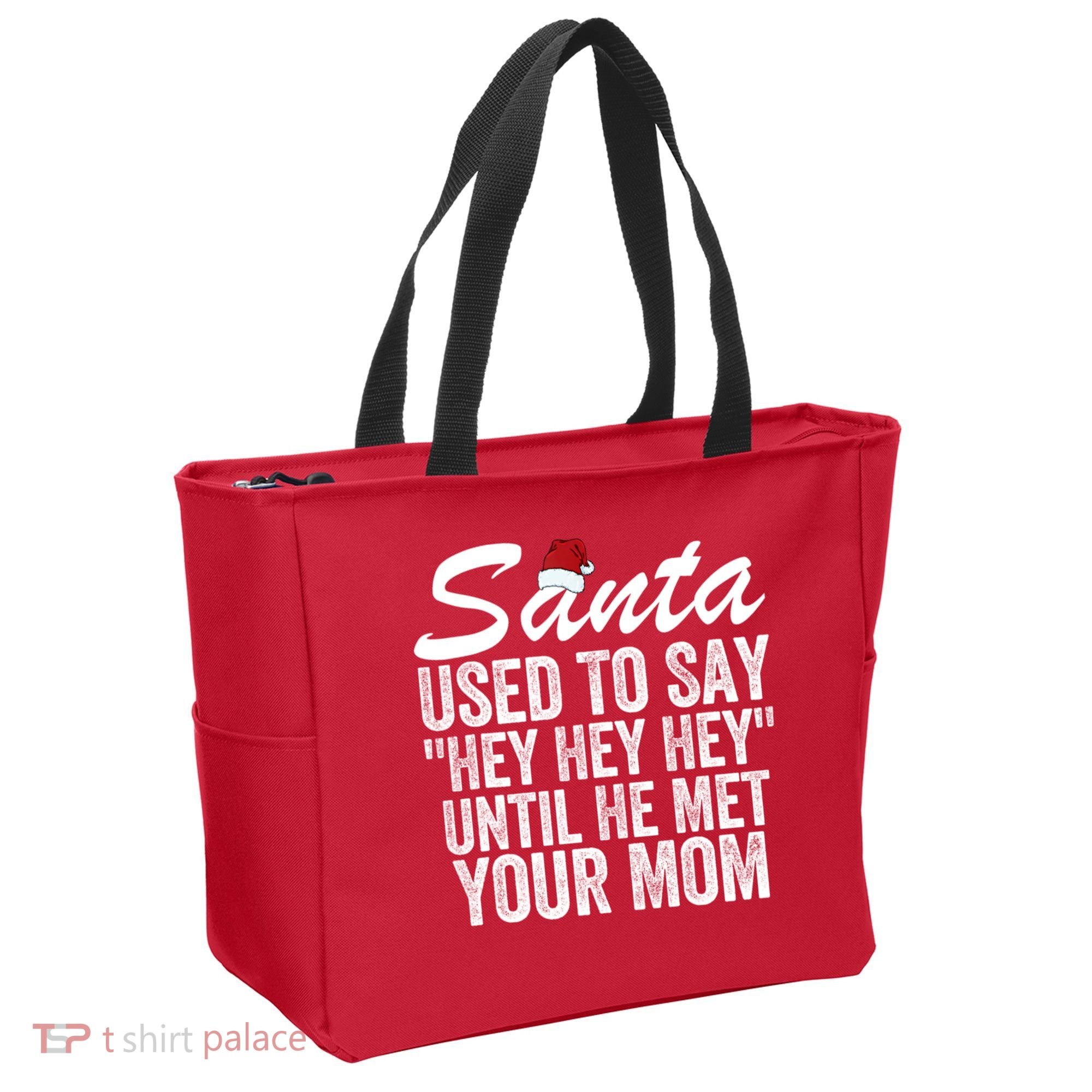 Santa Used To Say Hey Hey Hey Until He Met Your Mom Tote Bag