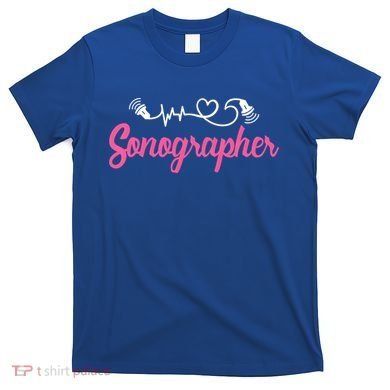 Sonographer Ultrasound Tech Sonography Technician Novelty Gift T-Shirt