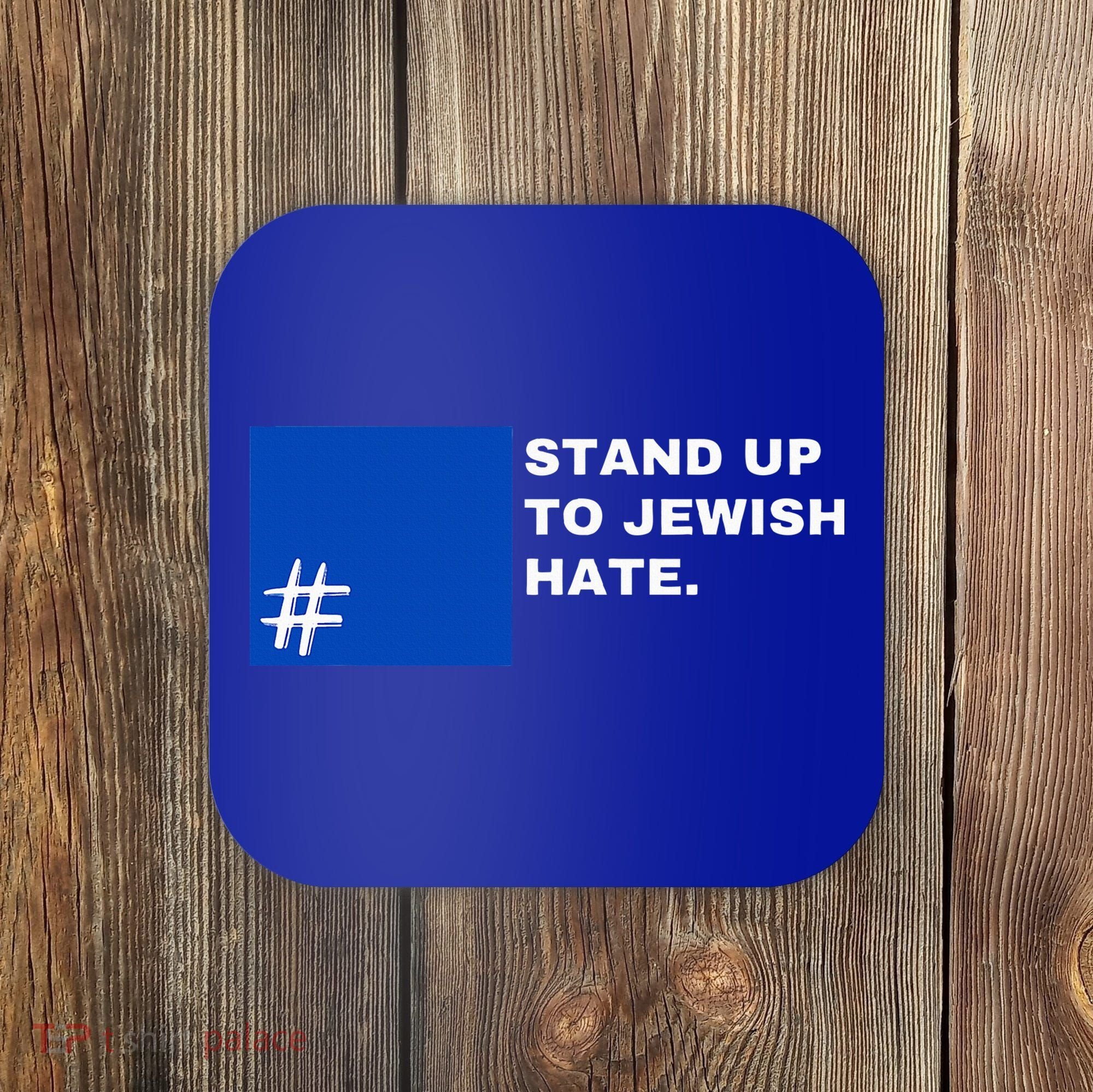 Stand Up To Jewish Hate Blue Square Support Israel  Coaster
