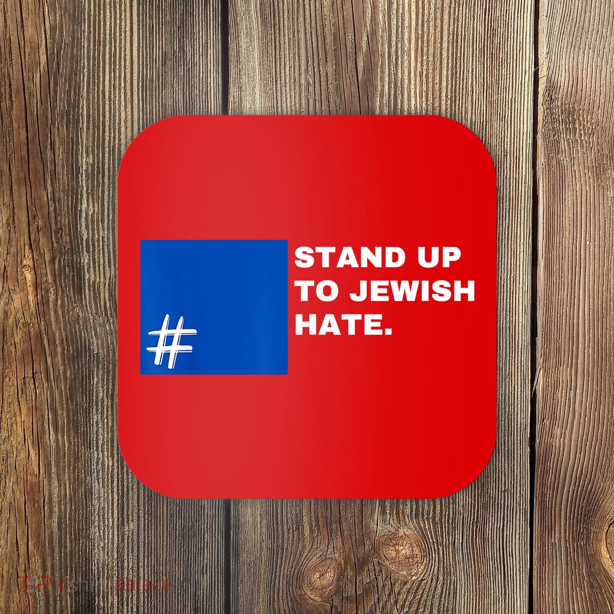 Stand Up To Jewish Hate Blue Square Support Israel Coaster