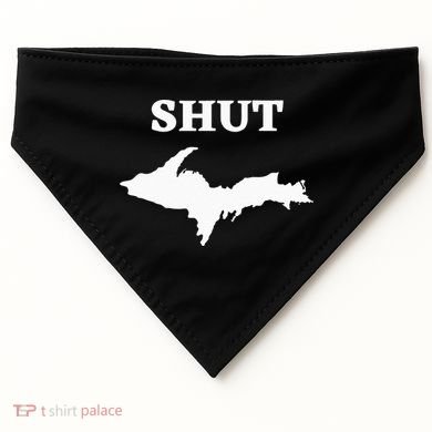 Shut UP Upper Peninsula Yooper Michigan U.P. USA-Made Doggie Bandana