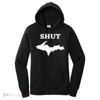 Shut UP Upper Peninsula Yooper Michigan U.P. Women's Hoodie thumb 0