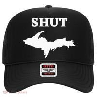 Shut UP Upper Peninsula Yooper Michigan U.P. Hat thumb 0