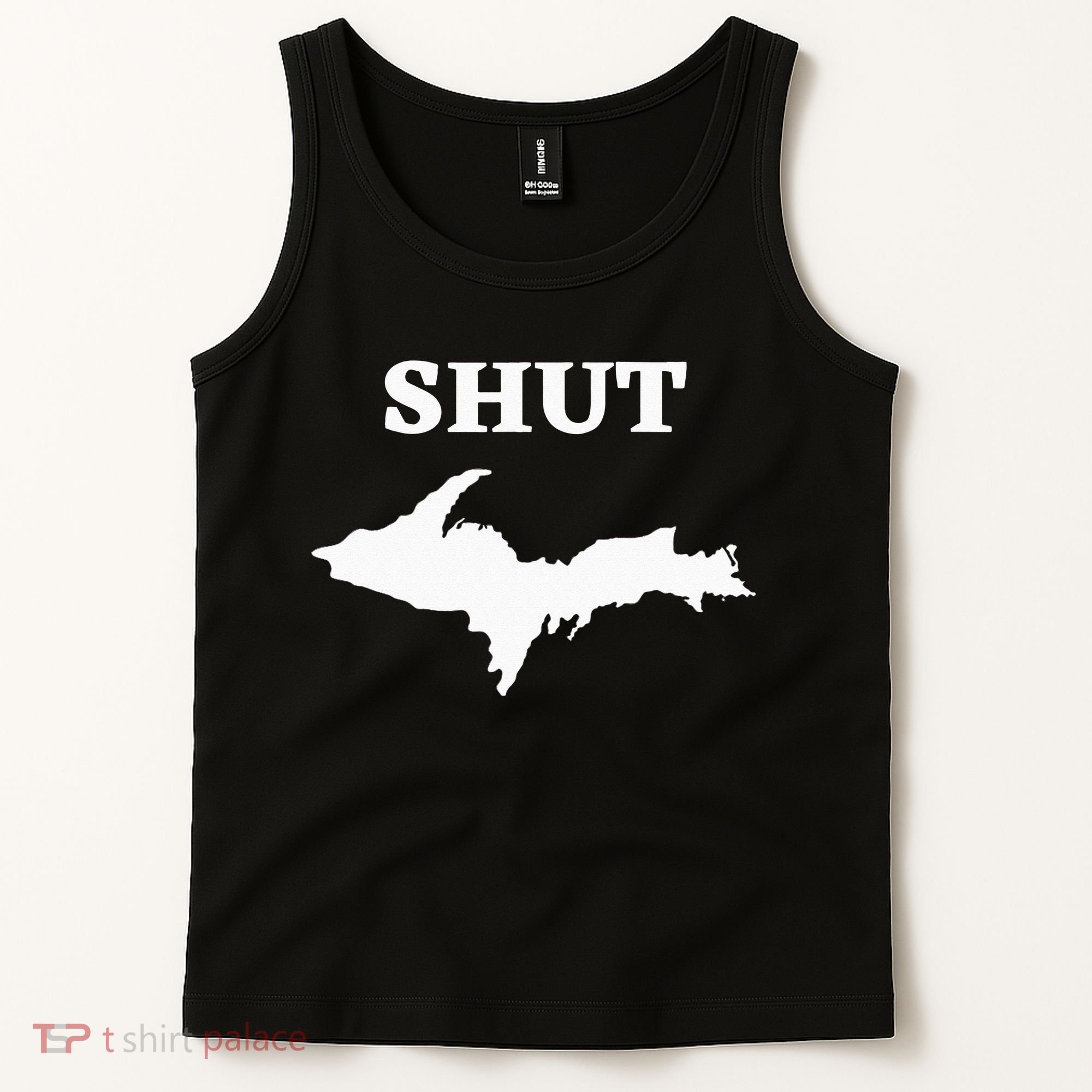 Shut UP Upper Peninsula Yooper Michigan U.P. Tank Top