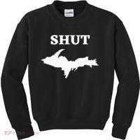 Shut UP Upper Peninsula Yooper Michigan U.P. Kids Sweatshirt thumb 0