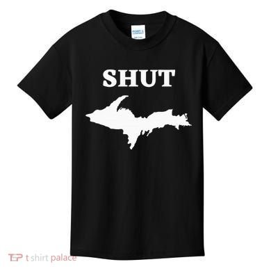 Shut UP Upper Peninsula Yooper Michigan U.P. Kids T-Shirt