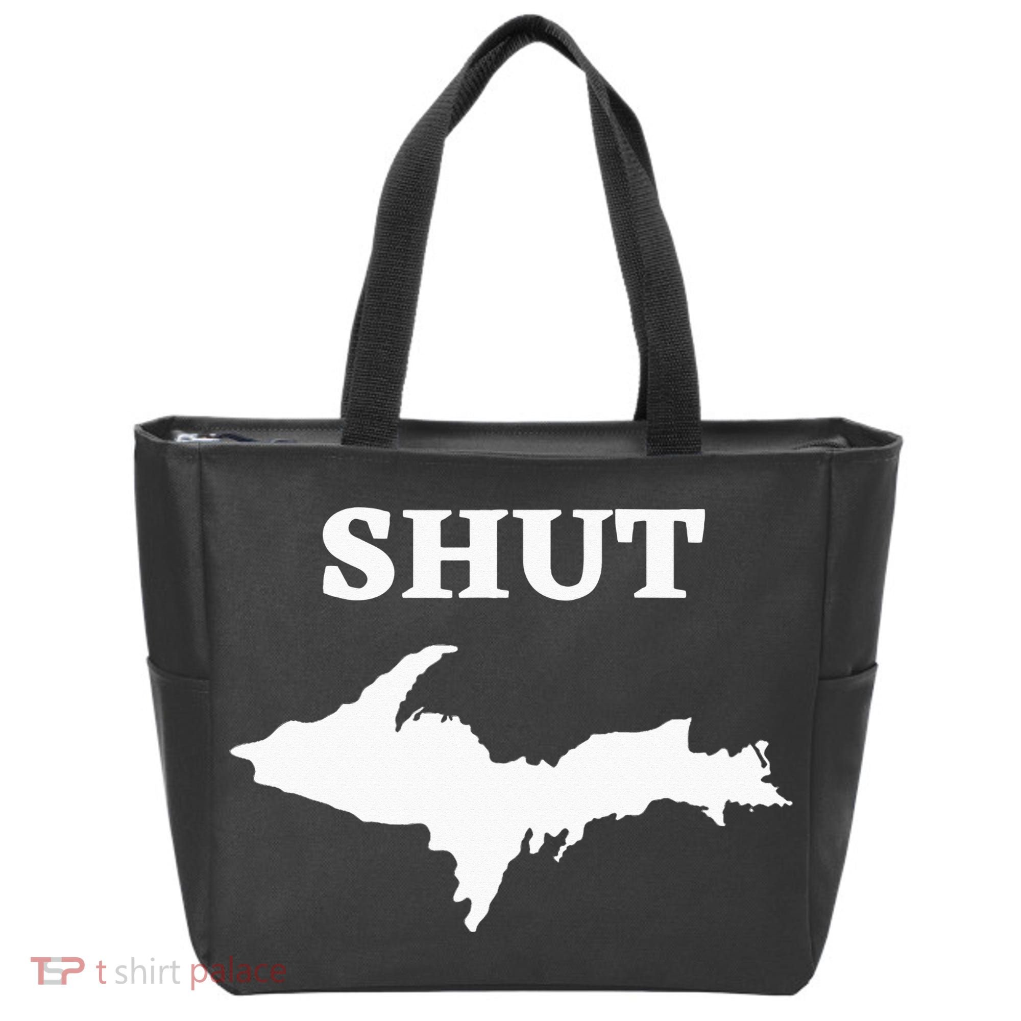 Shut UP Upper Peninsula Yooper Michigan U.P. Tote Bag
