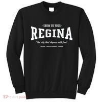 Show Us Your Regina The City That Rhymes With Fun Sweatshirt thumb 0