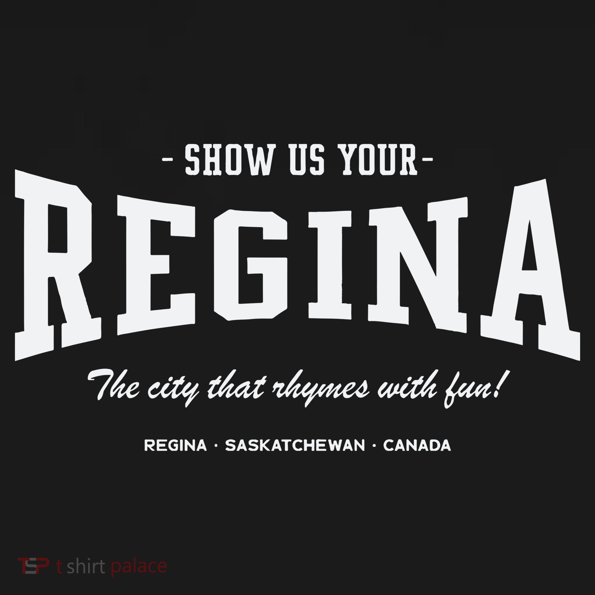 Show Us Your Regina The City That Rhymes With Fun Women's Hoodie