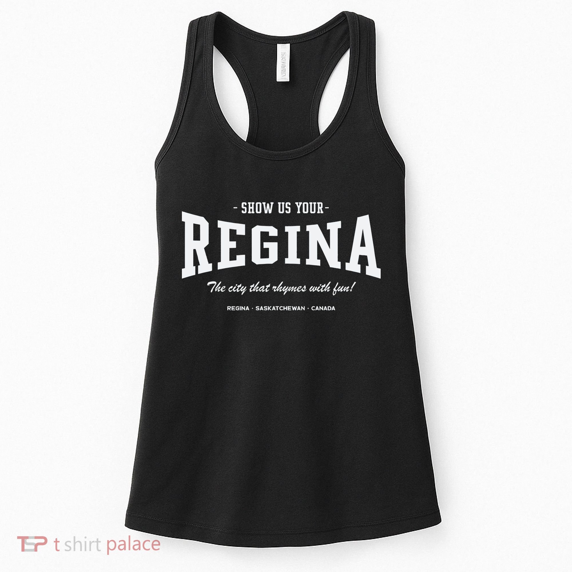 Show Us Your Regina The City That Rhymes With Fun Women's Tank Top