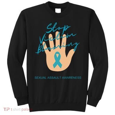 Stop Victim Blaming Sexual Assault Awareness Sweatshirt