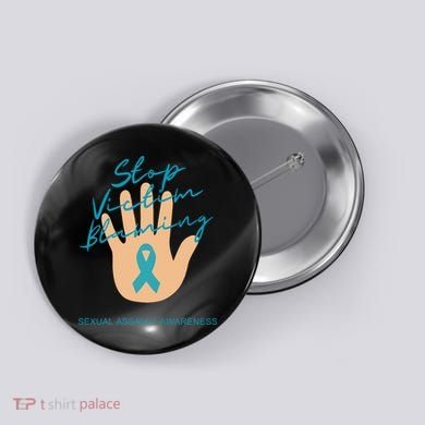 Stop Victim Blaming Sexual Assault Awareness Button