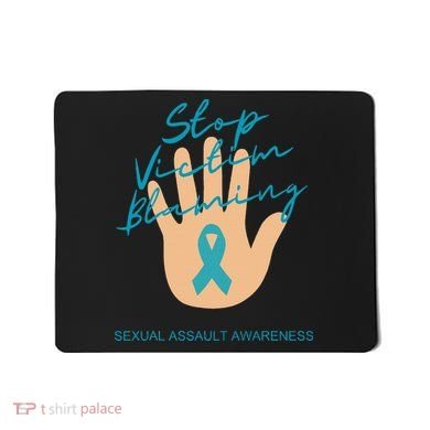 Stop Victim Blaming Sexual Assault Awareness Mousepad
