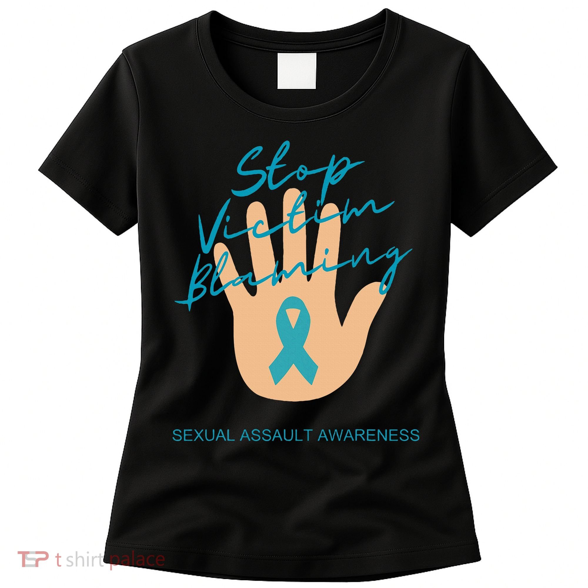 Stop Victim Blaming Sexual Assault Awareness Women's T-Shirt