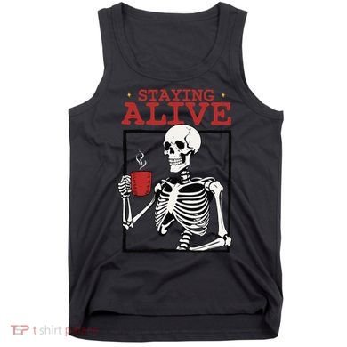 Spooky Vibe Coffee Skeleton Halloween Staying Alive Meme Tank Top