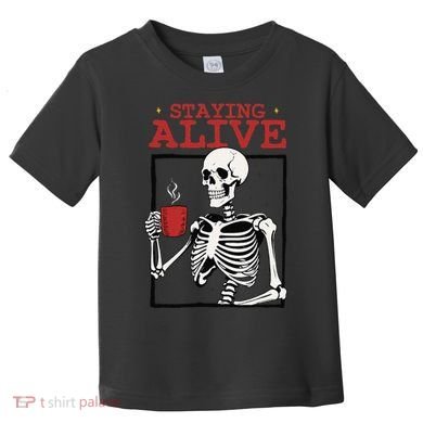 Spooky Vibe Coffee Skeleton Halloween Staying Alive Meme Toddler T-Shirt