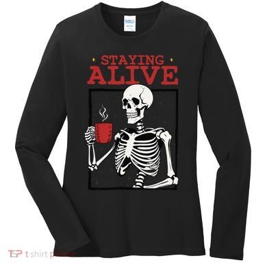 Spooky Vibe Coffee Skeleton Halloween Staying Alive Meme Women's Long Sleeve Shirt