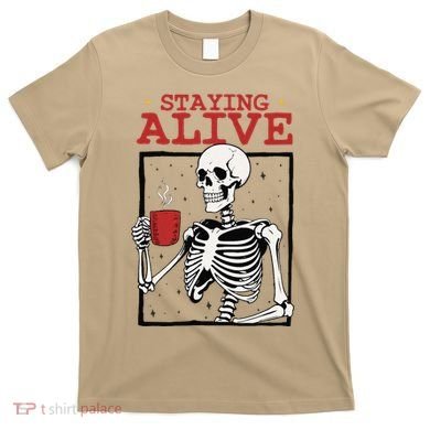 Spooky Vibe Coffee Skeleton Halloween Staying Alive Meme T-Shirt
