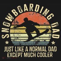 Snowboarding vintage Dad Just Like Normal Dad Much Cooler T-Shirt thumb 7