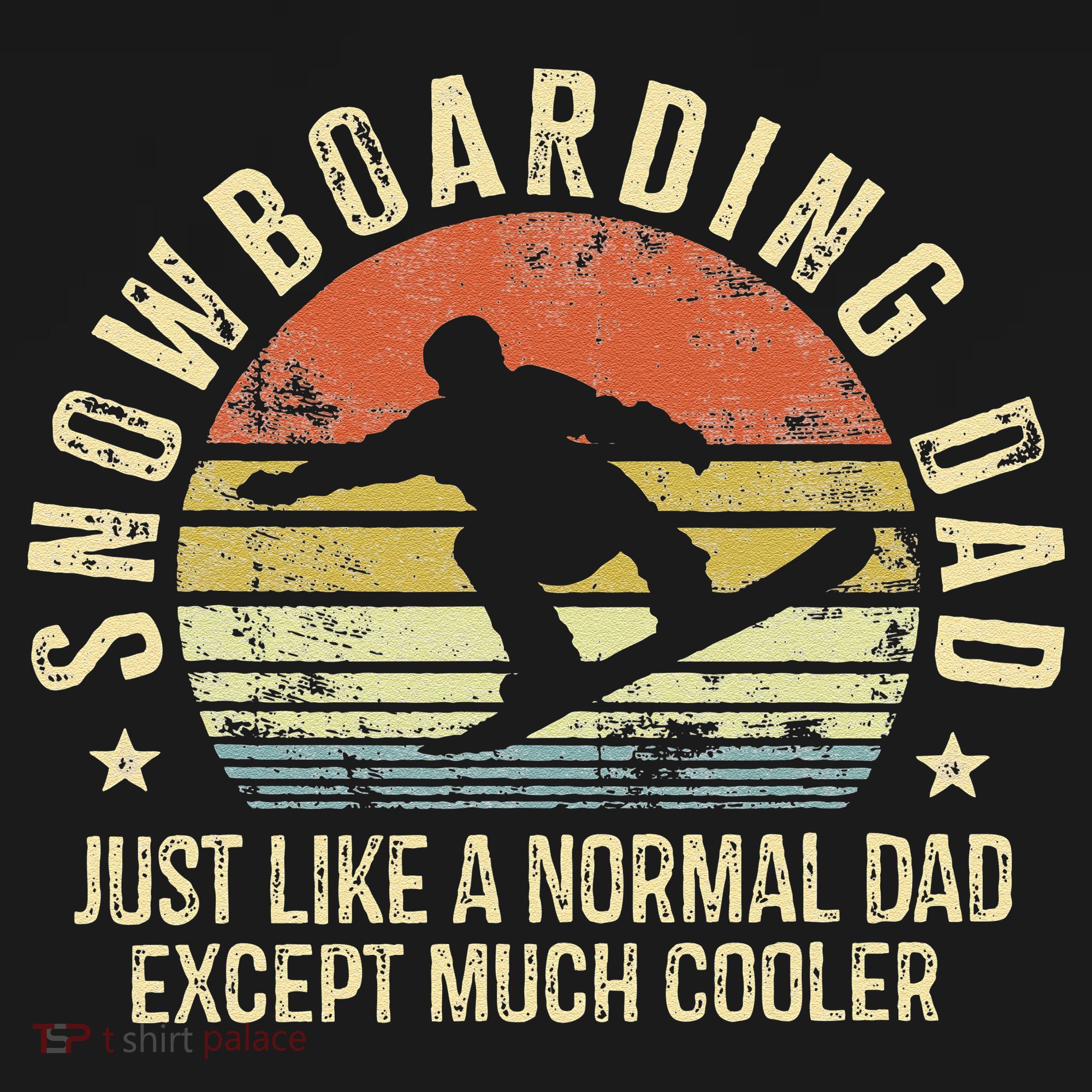 Snowboarding vintage Dad Just Like Normal Dad Much Cooler T-Shirt