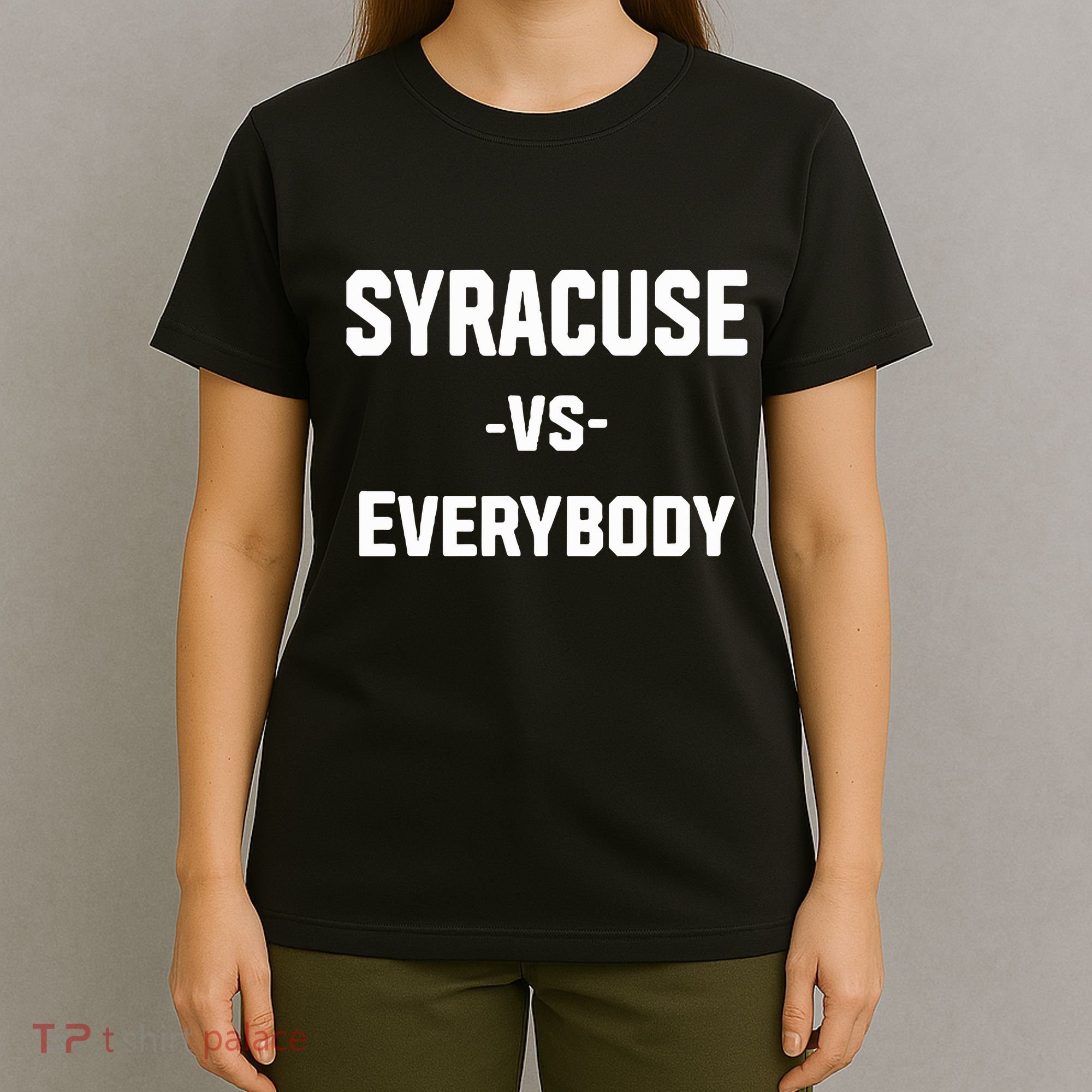 Syracuse Vs Everybody T-Shirt