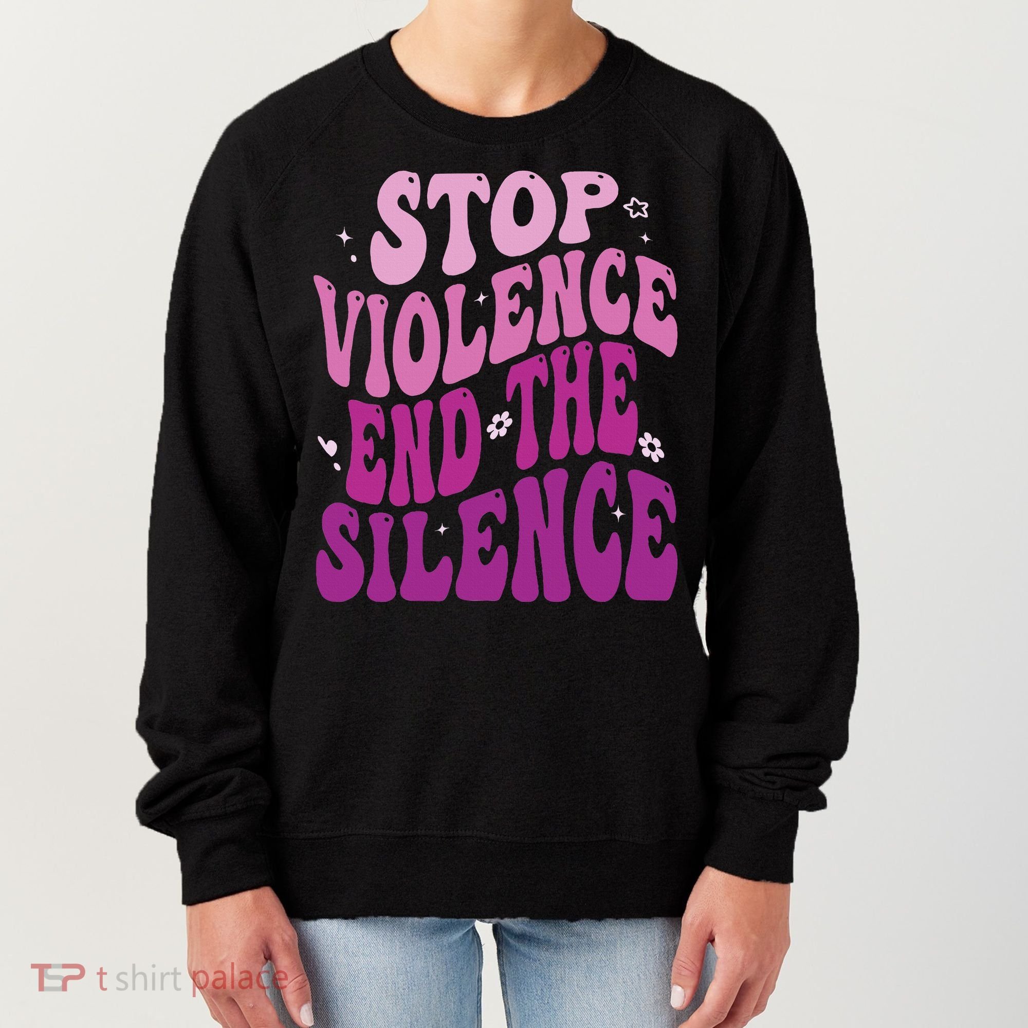 Stop Violence End the Silence Stop Domestic Violence Women's Sweatshirt