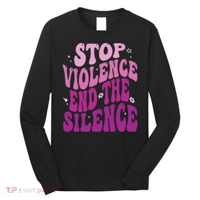 Stop Violence End the Silence Stop Domestic Violence Long Sleeve Shirt