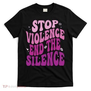 Stop Violence End the Silence Stop Domestic Violence T-Shirt