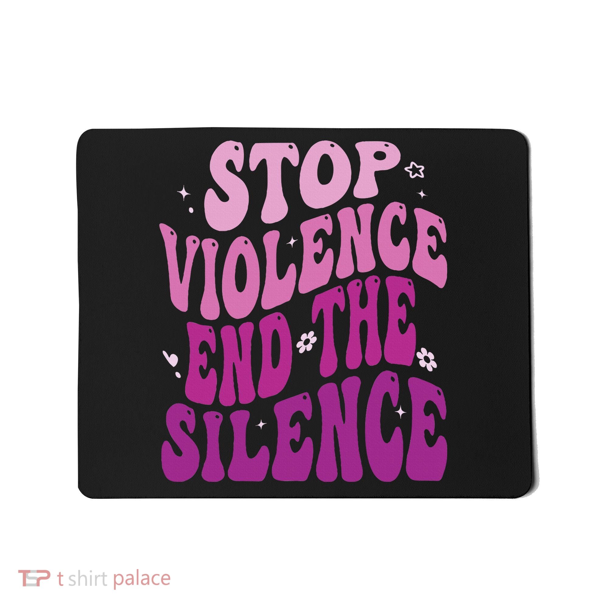 Stop Violence End the Silence Stop Domestic Violence Mousepad