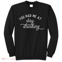 Summer Vacation Funny You Had Me At Day Drinking Sweatshirt thumb 0