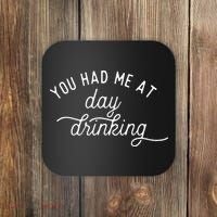 Summer Vacation Funny You Had Me At Day Drinking Coaster thumb 0