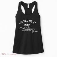 Summer Vacation Funny You Had Me At Day Drinking Women's Tank Top thumb 0
