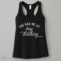 Summer Vacation Funny You Had Me At Day Drinking Women's Tank Top thumb 3