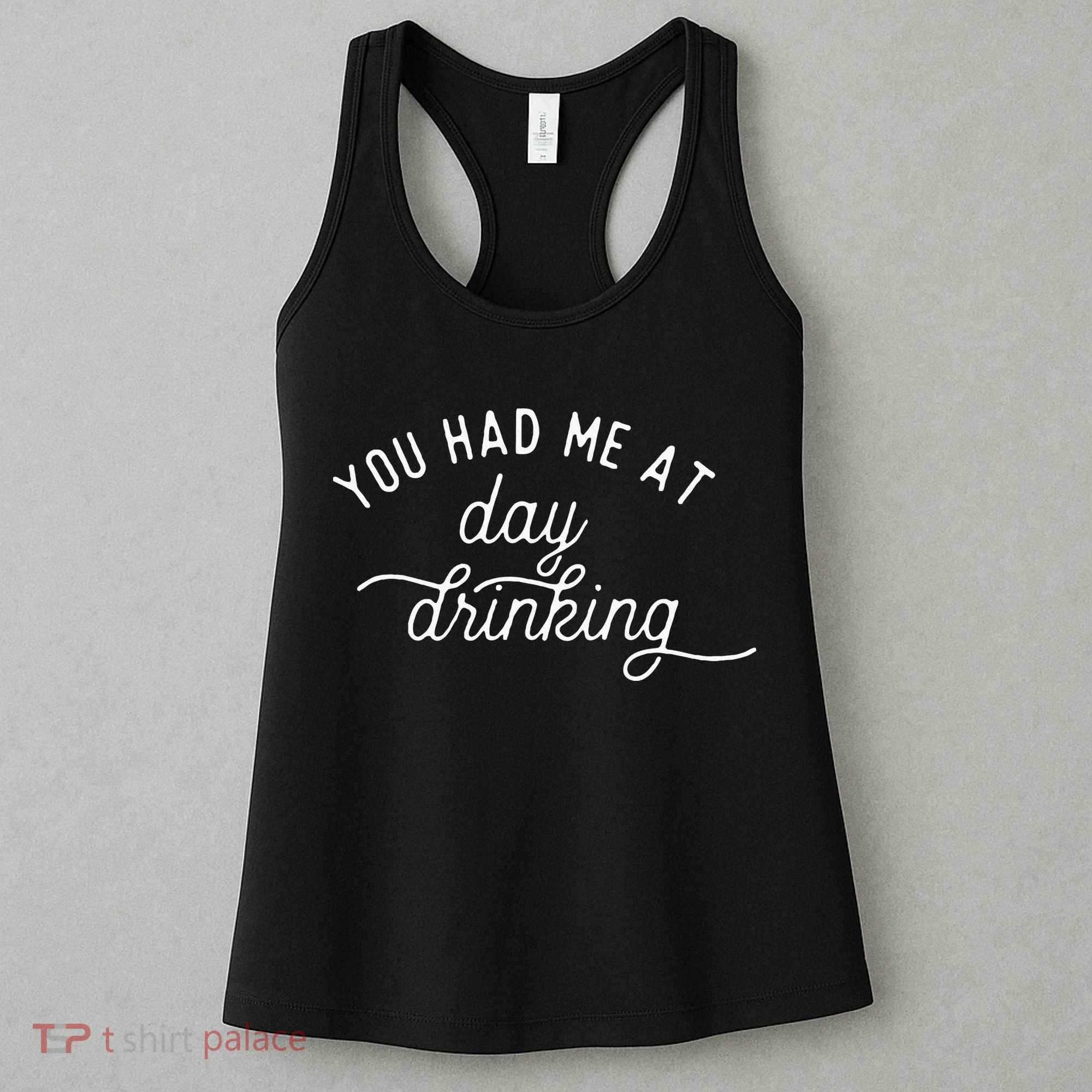 Summer Vacation Funny You Had Me At Day Drinking Women's Tank Top