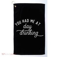 Summer Vacation Funny You Had Me At Day Drinking Golf Towel thumb 0