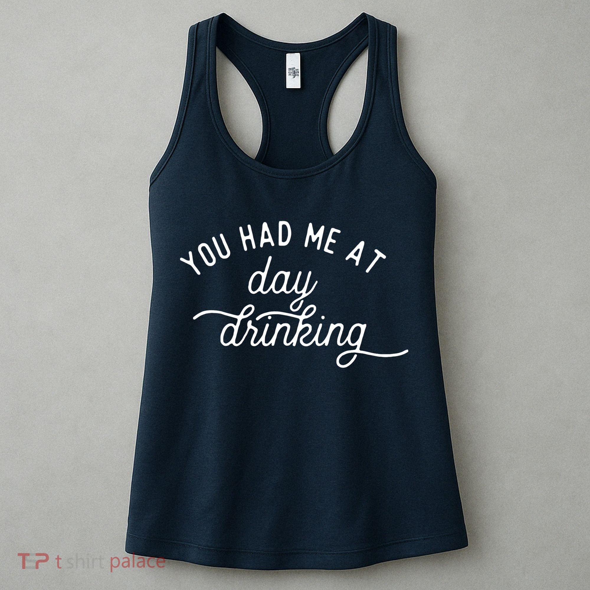 Summer Vacation Funny You Had Me At Day Drinking Women's Tank Top