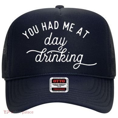 Summer Vacation Funny You Had Me At Day Drinking Hat