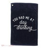 Summer Vacation Funny You Had Me At Day Drinking Golf Towel thumb 0