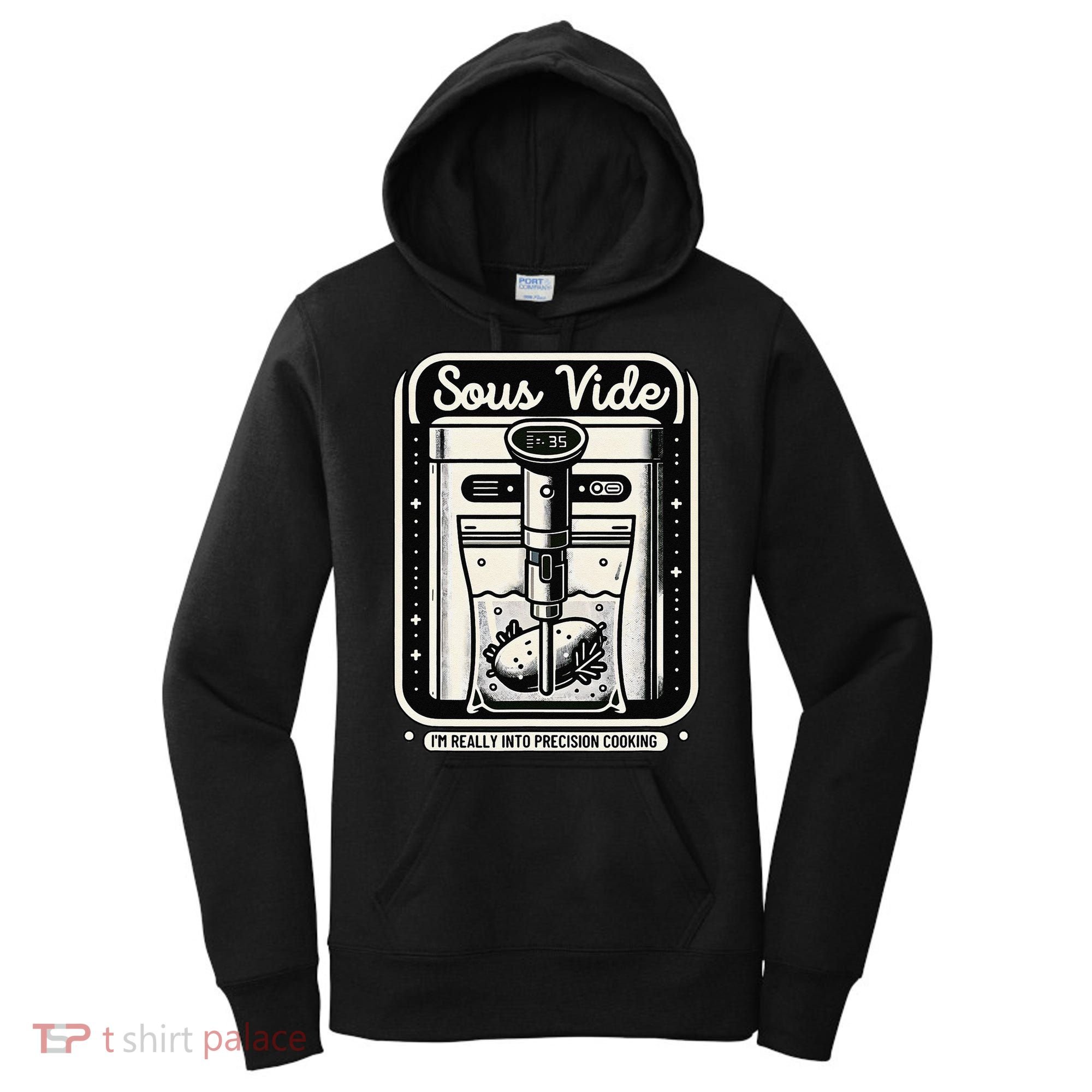 Sous Vide IM Really Into Precision Cooking Molecular Gastro Women's Hoodie