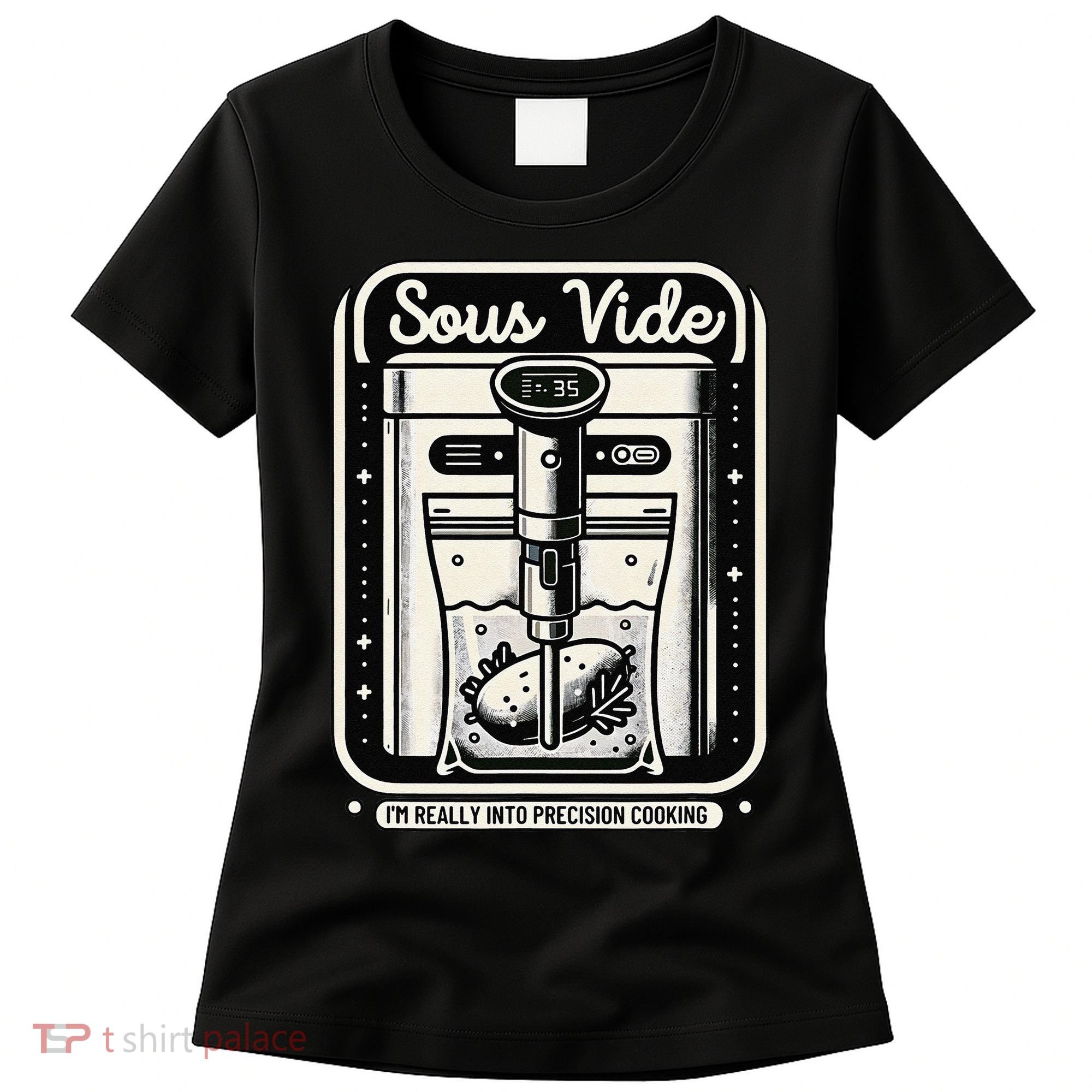 Sous Vide IM Really Into Precision Cooking Molecular Gastro Women's T-Shirt