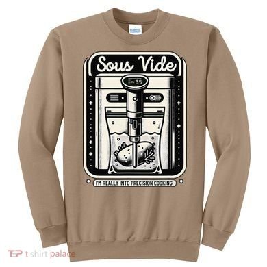 Sous Vide IM Really Into Precision Cooking Molecular Gastro Sweatshirt