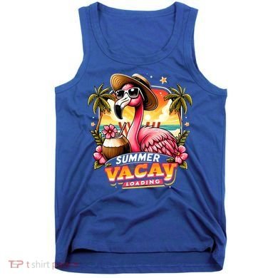 Summer Vacay Loading Hello Summer Cute Flamingo Family Trip Gift Tank Top