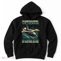 Submarine Veteran Like Normal Veteran But Much More Awesome Hoodie thumb 0