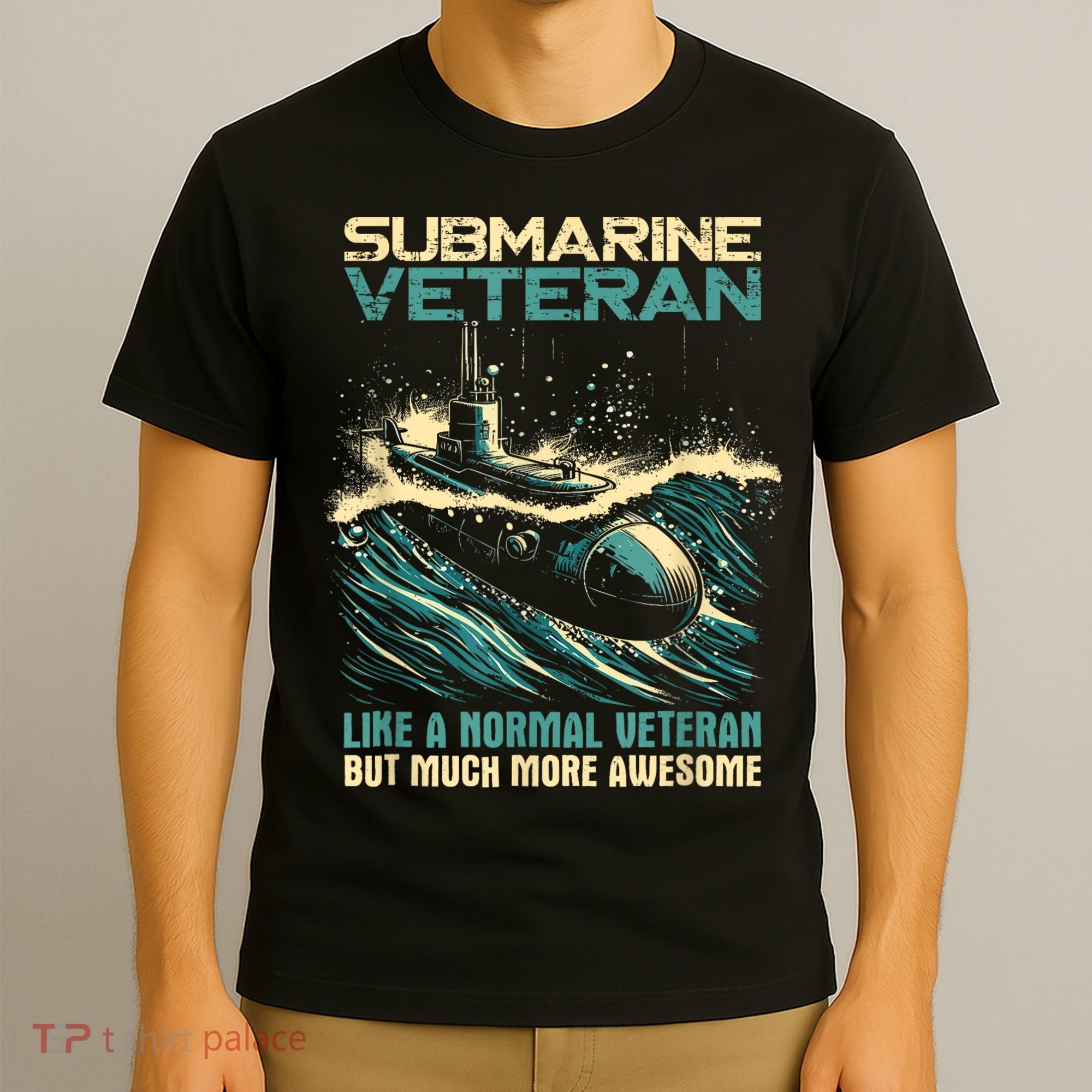 Submarine Veteran Like Normal Veteran But Much More Awesome T-Shirt