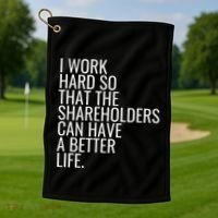 Shareholder Value Myth Funny Socialist Shareholder Activism Golf Towel thumb 1