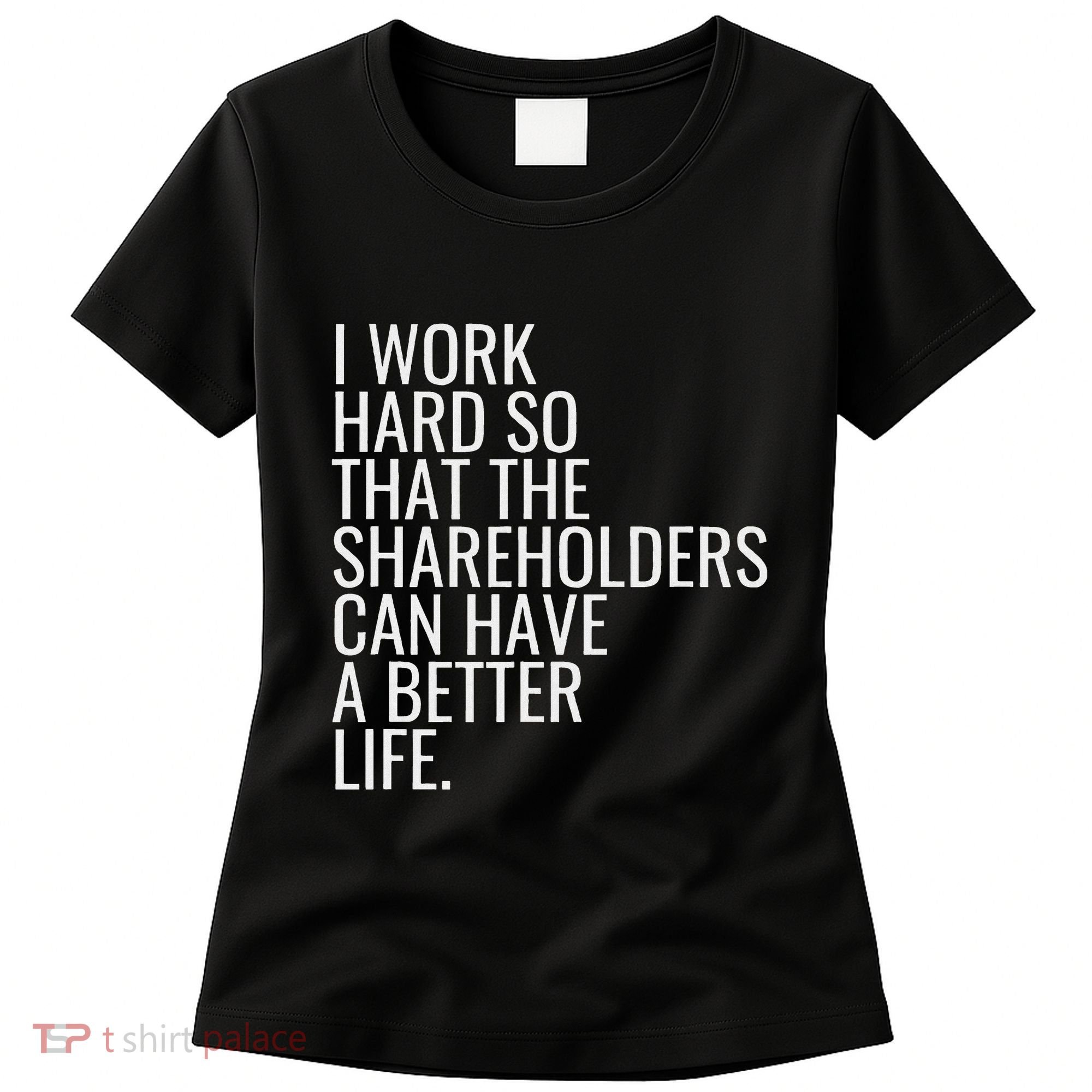 Shareholder Value Myth Funny Socialist Shareholder Activism Women's T-Shirt